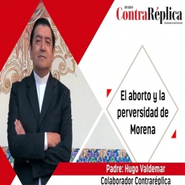 Aborto en México: Sacerdote denuncia “perversidad de Morena”, el partido de López Obrador