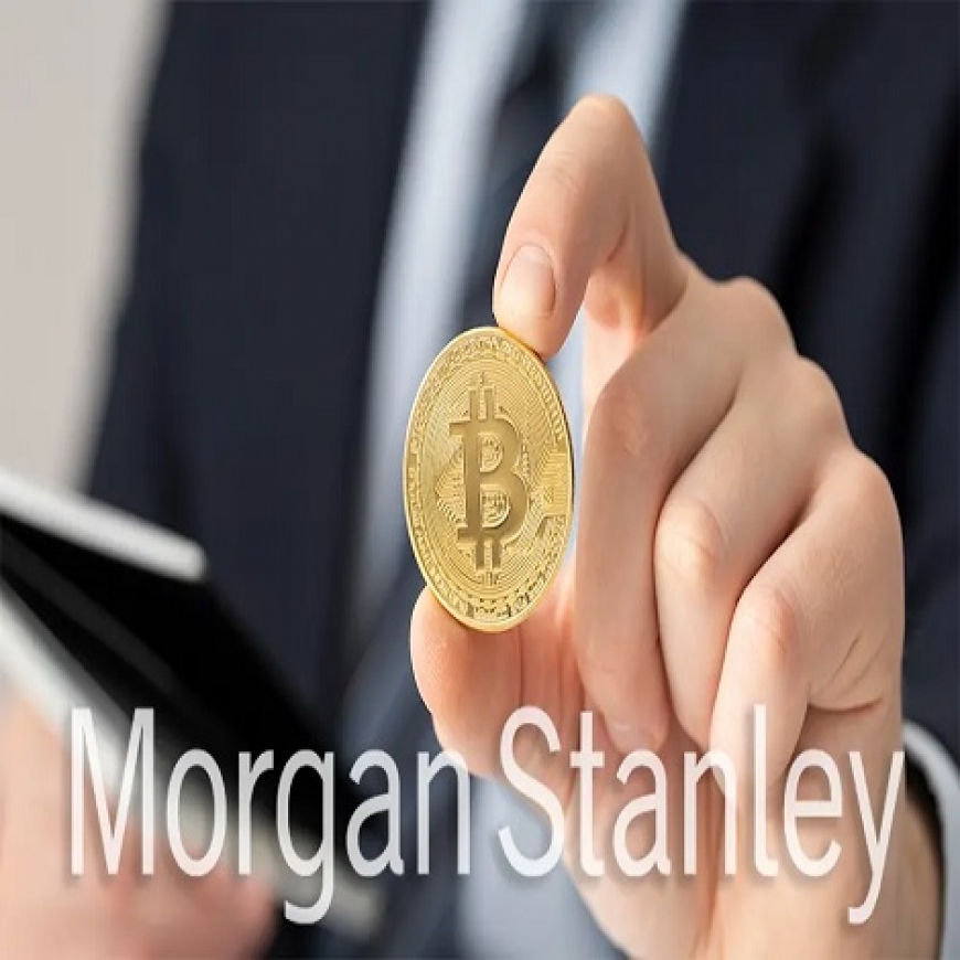 morgan stanley bitcoin